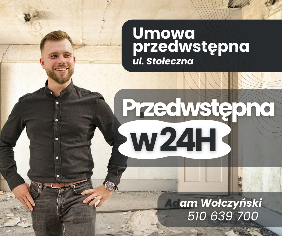 Sprzedane: ul. Stołeczna, umowa przedwstępna w 24h